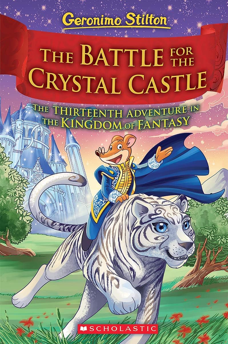 GERONIMO STILTON AND THE KINGDOM OF FANTASY #13:THE BATTLE FOR CRYSTAL CASTLE cover