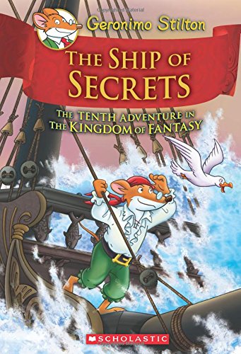 The Ship of Secrets (Geronimo Stilton and the Kingdom of Fantasy #10) cover