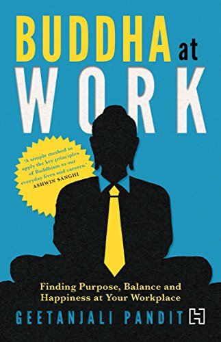 Buddha at Work: Finding Balance, Purpose and Happiness at Your Workplace cover