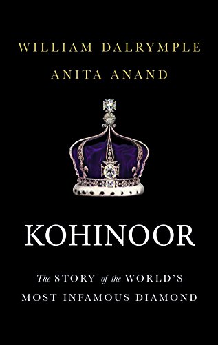Kohinoor: The Story of the World's Most Infamous Diamond cover