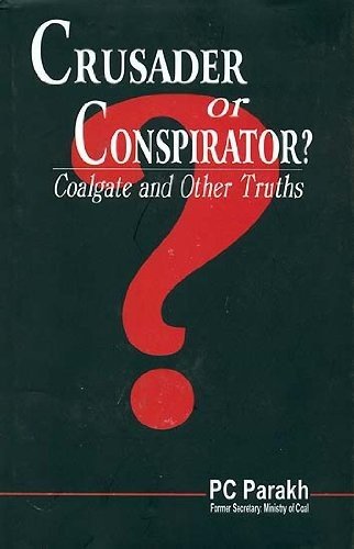 Crusader or Conspirator ? Coalgate and Other Truths cover