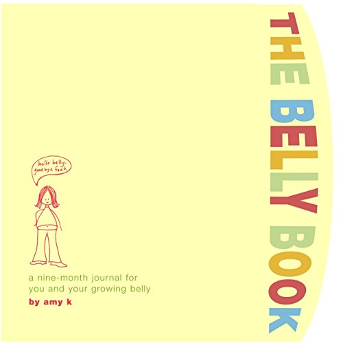 The Belly Book: A Nine-Month Journal for You and Your Growing Belly (Potter Style) cover