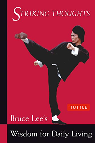 Bruce Lee Striking Thoughts: Bruce Lees Wisdom for Daily Living (Bruce Lee Library) cover