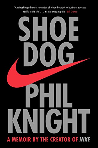 Shoe Dog: A Memoir by the Creator of NIKE cover