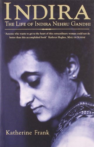 Indira: The Life of Indira Nehru Gandhi cover