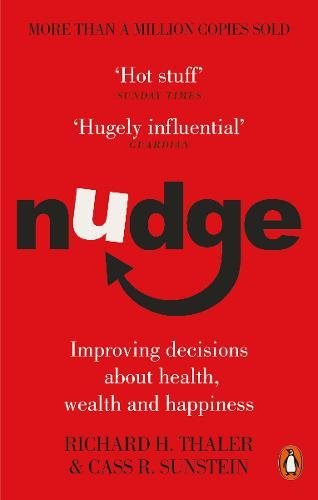 Nudge: Improving Decisions About Health, Wealth and Happiness cover