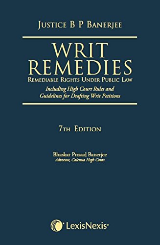 Writ Remedies- Remediable Rights Under Public Law ( Including High Court Rules And Guidelines For Drafting Writ Petitions) cover