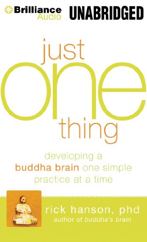 Just One Thing: Developing a Buddha Brain One Simple Practice at a Time: Library Edition cover