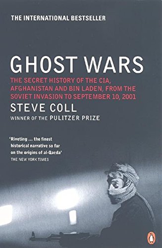 Ghost Wars: The Secret History of the CIA, Afghanistan and Bin Laden, from the Soviet Invasion to September 10,2001 cover