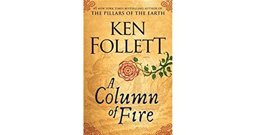 A Column of Fire (The Kingsbridge Novels - Book 3) cover