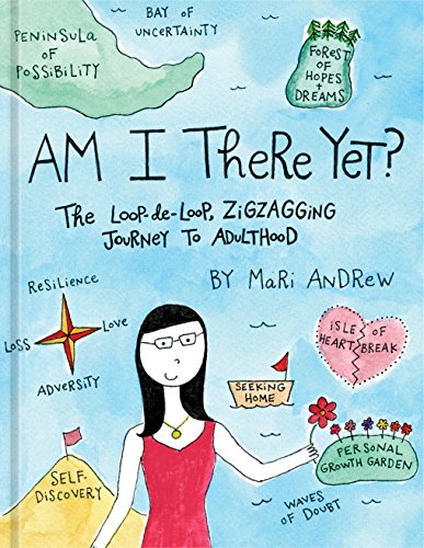 Am I There Yet? The Loop-De-Loop, Zigzagging Journey to Adulthood cover