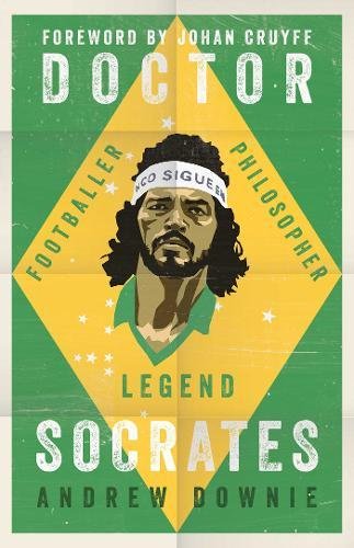 Doctor Socrates: Footballer, Philosopher, Legend cover