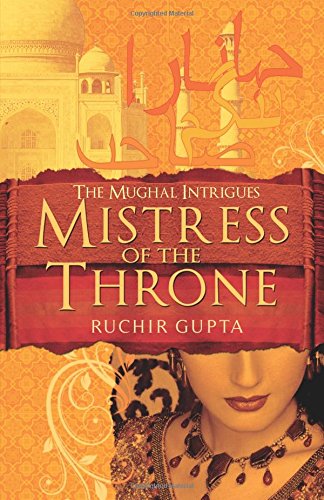 Mistress of the Throne: The Mughal Intrigues cover