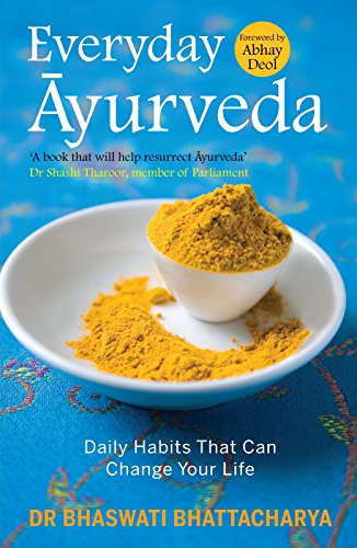 Everyday Ayurveda : Daily Habits That Can Change Your Life cover