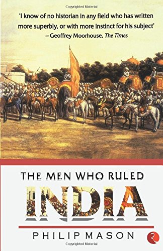 The Men Who Ruled India cover