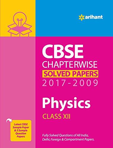 CBSE Physics Chapterwise Solved Papers Class 12th 2017-2009 cover
