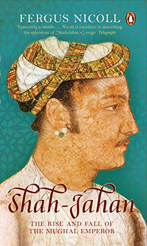 Shah-Jahan: The Rise and Fall of the Mughal Emperor cover