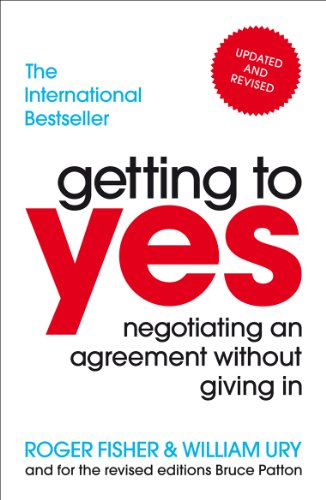 Getting to Yes: Negotiating an agreement without giving in cover