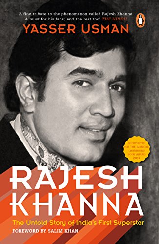 Rajesh Khanna : The Untold Story of Indias First Superstar cover