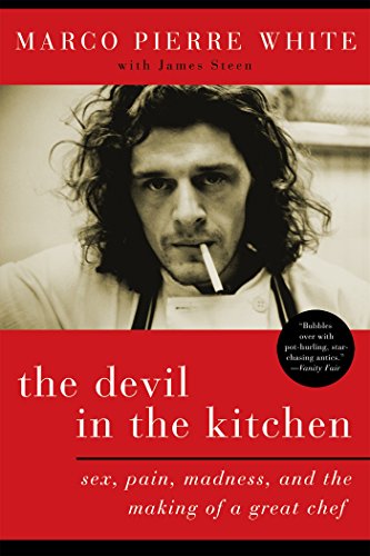 The Devil in the Kitchen: Sex, Pain, Madness and the Making of a Great Chef cover