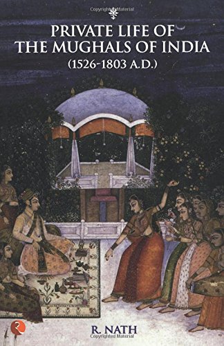 Private Life of the Mughals of India cover