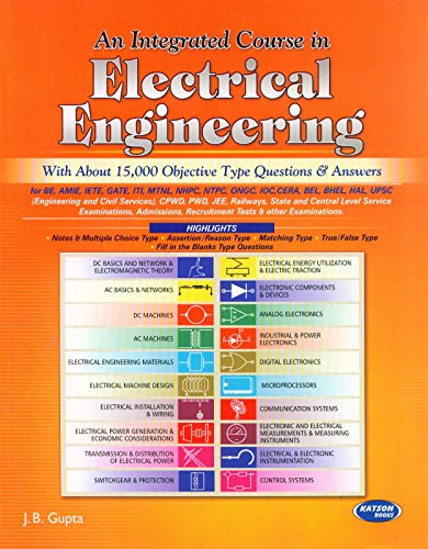 An Integrated Course in Electrical Engineering (With About 15,000 Objective Type Questions & Answers) cover
