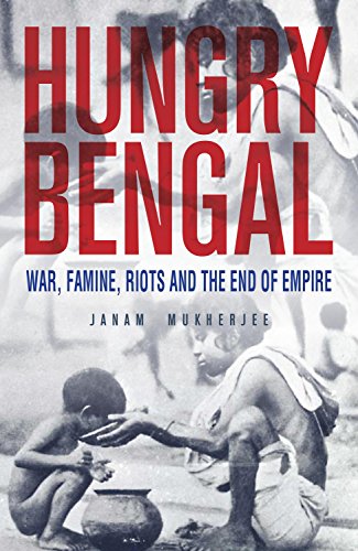 Hungry Bengal: War, Famine and the End of Empire cover