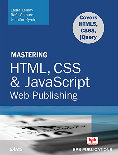 Mastering HTML, CSS & Javascript Web Publishing cover