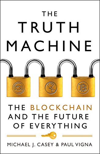 The Truth Machine: The Blockchain and the Future of Everything cover