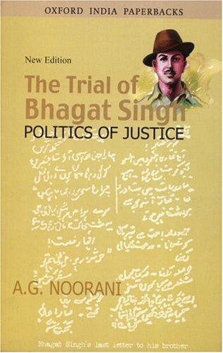 The Trial of Bhagat Singh: Politics of Justice cover