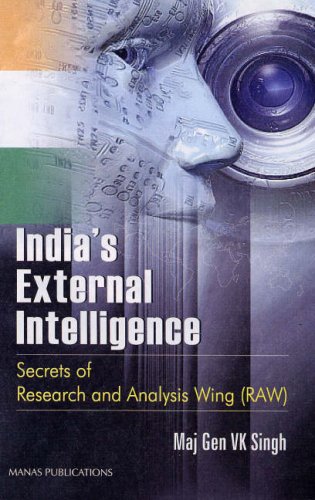 Indias External Intelligence: Secrets of Research and Analysis Wing RAW cover