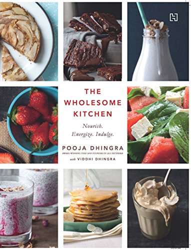The Wholesome Kitchen: Recipes to Nourish, Energize and Indulge Your Soul cover