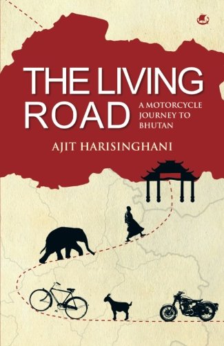 The Living Road: A Motorcycle Journey to Bhutan: 1 cover