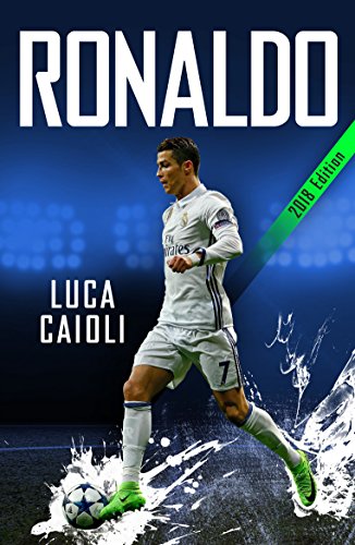 Ronaldo - 2018 Updated Edition: The Obsession For Perfection cover