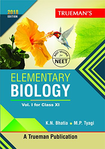 Truemans Elementary Biology for Class 11 and NEET - Vol. 1 (2018 Edition) cover