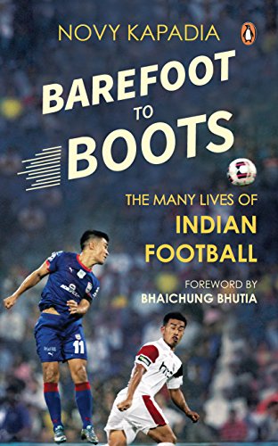 Barefoot to Boots: The Many Lives of Indian Football cover