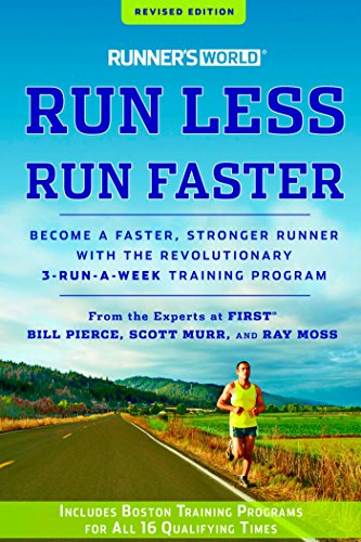 Runners World Run Less, Run Faster: Become a Faster, Stronger Runner with the Revolutionary 3-Run-a-Week Training Program cover
