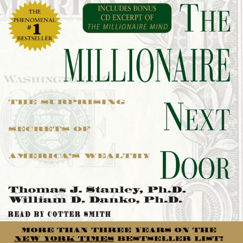 The Millionaire Next Door: The Surprising Secrets Of Americas Wealthy cover