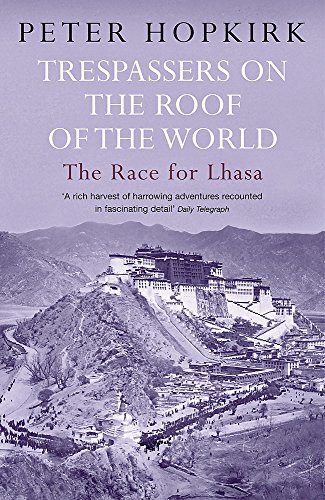 Trespassers on the Roof of the World: The Race for Lhasa cover