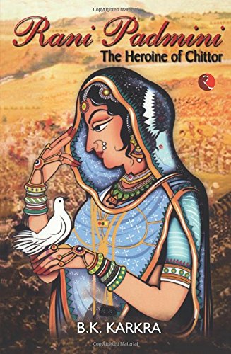 Rani Padmini the Heroine of Chittor cover