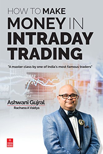 How to Make Money in Intraday Trading: A Master Class By One of India?s Most Famous Traders cover