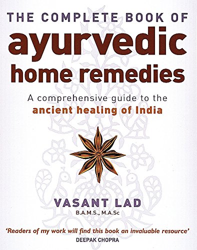 The Complete Book Of Ayurvedic Home Remedies: A comprehensive guide to the ancient healing of India cover