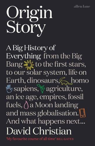 Origin Story: A Big History of Everything cover