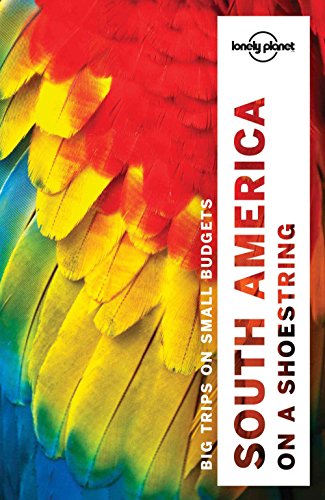 Lonely Planet South America on a Shoestring (Travel Guide) cover