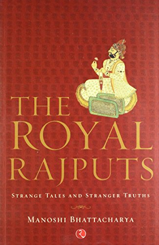 The Royal Rajputs: Strange Tales and Stranger Truths cover