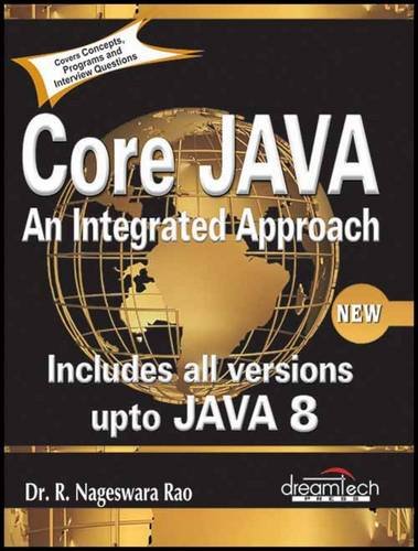 Core Java: An Integrated Approach, New: Includes All Versions upto Java 8 cover