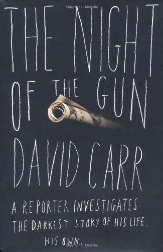 The Night of the Gun: A Reporter Investigates the Darkest Story of his Life--His Own cover