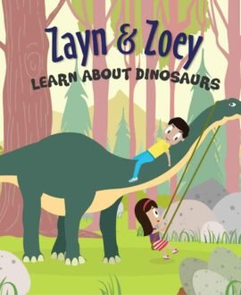 Zayn and Zoey Learn About Dinosaurs