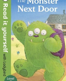 The Monster Next Door - Read it yourself with Ladybird: Level 2